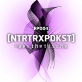 Nitrotrax podcast with Aesthetische episode 004