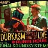 Dubkasm LIVE @ Rubberdub with Sinai SoundSystem - 25/9/15