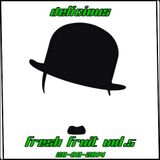 Delicious - Fresh Fruit Vol.5 - 2o-o8-2o14