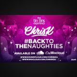 CHRIS K PRESENTS #BACKTOTHENAUGHTIES