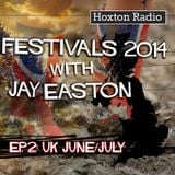 Hoxton Radio Festival Guide 2014 with Jay Easton Ep 2 - UK June/July - 05.06.14