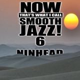 Now That's What I Call Smooth Jazz! 6