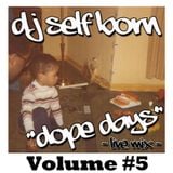 DOPE DAYS "LIVE MIX" Volume #5