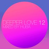 Huba - Deeper Love 12