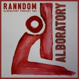 Alboratory Podcast 002 by Ranndom