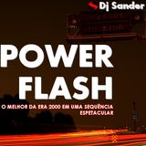 #142 POWER FLASH By Dj Sander | Sanderson