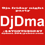 DjDMA-9ja FRIDAY NIGHT PARTY 2013