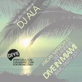 Dive Radio with DJ ALA WMC 2011 Special