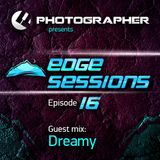 Photographer - Edge Sessions 016 (incl. Dreamy Guest Mix) 29.07.2014