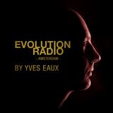EVOLUTION by Yves Eaux episode 23