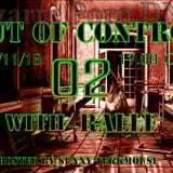 bizarre Porn D.N.A. - out of Control Podcast - 02 with Ralle