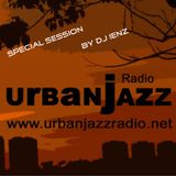 Special DJ Ienz Late Lounge Session - Urban Jazz Radio Broadcast #7:2