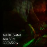 mÀtic (Vate) en vivo @ Niu Bcn 30/04/2014