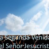 La Segunda Venida del Señor Jesucristo