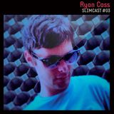 Ryan Cass :: SilmCast 003