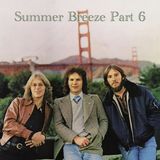 Summer Breeze (Part 6)