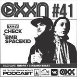 ОХХ Подкаст № 41 : Check & BMB Space Kid