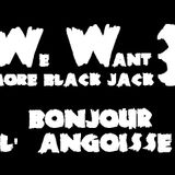 We Want More Black Jack 3