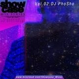 SHOWCASE mix Volume 2: DJ PhoSho