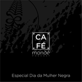 Café Mondé Podcast - Especial Dia da Mulher Negra
