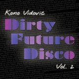 Kono Vidovic - Dirty Future Disco, Vol. 2