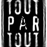 TOUTPARTOUT show: March/April 2015