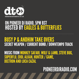 Radio Show 044 - Busy P & Andhim Take overs - Hosted by Eagles & Butterflies