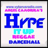 ANGEL CAMORRA'S HYPE IT UP REGGAE & DANCEHALL SHOW 6TH OCTOBER 2013