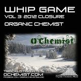 Whip Game Vol. 3: 2012 Closure