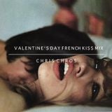 Chris Chros - Valentine's Day French Kiss Mix