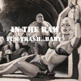 In The Raw- It's Trash..Baby