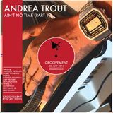Trout - Ain't No Time (A Groovement Mix 21JUL14)