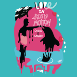 Love In Slow Motion (Chicus & Wagner)