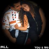 RLL - You & Me
