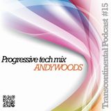 Trans - Continental Podcast 15 - ANDY WOODS Residents Mix
