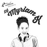 Eurostar Presents Myriam K // Oct 13