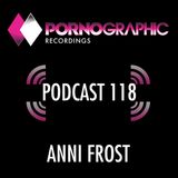 Pornographic Podcast 118 with Anni Frost