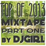 DJGirl - Top of 2013 mixtape - part one