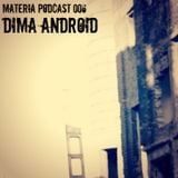 Materia Podcast 006 Dima Android