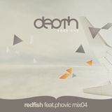 Depth Sessions 003 - Redfish feat. phovic