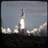Blast Off to 2016 (A new year, new mixes to come)