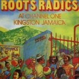 Roots Radics Live at Channel One In Jamaica - Livicated To Style Scott