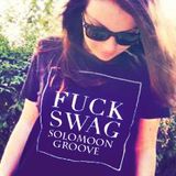 Solomoon Groove - Fuck Swag!