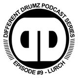 Lurch - Different Drumz Podcast Episide 9