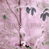 LET'S CHILL 2014 (recorded live)