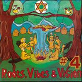 Roots, Vibes & Vision (Part Four)