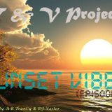 T & V Project pres. Sunset Vibes (Episode 1)