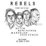 REBELS- with NITIN / SEAN ROMAN / MARSELAN / BLUE GATES