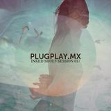 Inked Shoes - PLUGPLAY.MX Session 017