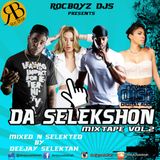 DA SELEKSHON MIXTAPE VOL.2 - LIVE EDITION SET 1